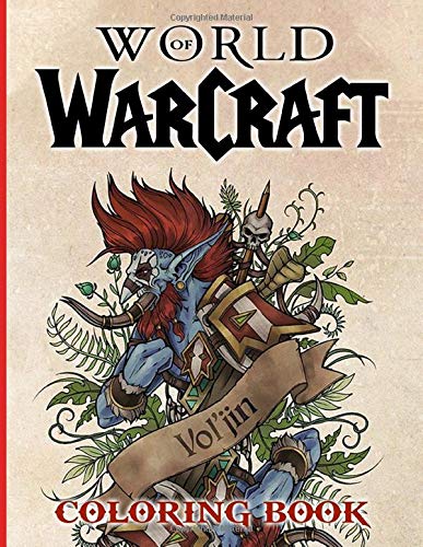 World Of Warcraft Coloring Book: World Of Warcraft Coloring Books For Adult. (Activity Book Series)