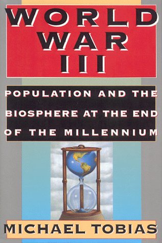 World War III: Population and the Biosphere at the End of the Millennium