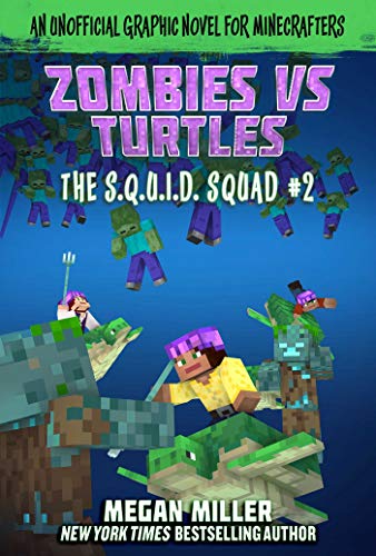 Zombies vs. Turtles: An Unofficial Graphic Novel for Minecrafters (The S.Q.U.I.D. Squad Book 2) (English Edition)