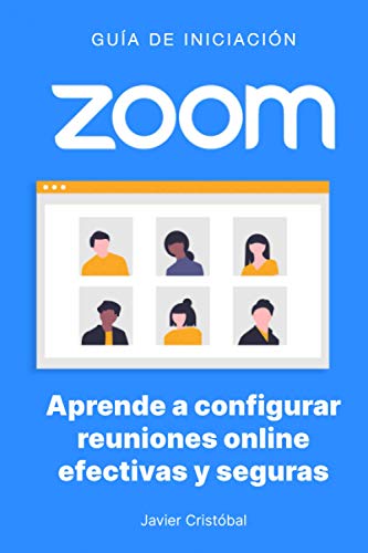 Zoom: aprende a configurar reuniones efectivas y seguras Zoom: aprende a configurar reuniones efectivas y seguras