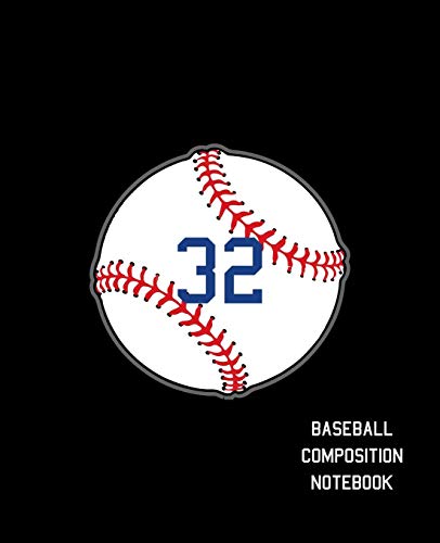 32 Baseball Composition Notebook: Baseball Journal for Boys Monogram Jersey Number 32 Wide Ruled Composition Notebook