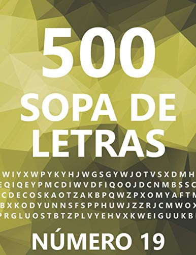500 Sopa De Letras, Número 19: 500 Juegos, Para Adultos, Letra Grande
