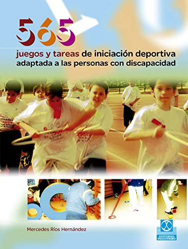 565 Juegos y tareas de iniciación deportiva adaptada a las personas con discapacidad (Educación Física) 565 Juegos y tareas de iniciación deportiva adaptada a las personas con discapacidad (Educación Física)