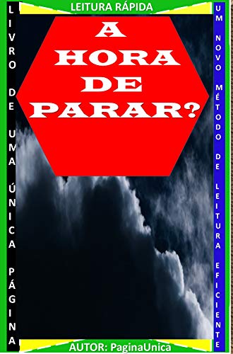 A HORA DE PARAR? : E A HORA DE SEGUIR? (Portuguese Edition)