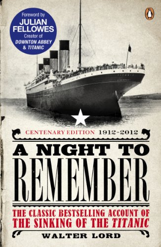 A Night to Remember: The Classic Bestselling Account of the Sinking of the Titanic (English Edition)