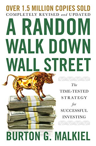 A Random Walk Down Wall Street: The Time-Tested Strategy for Successful Investing (Twelfth Edition) (English Edition)