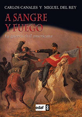 A sangre y fuego: La guerra civil americana (Trazos de la Historia)