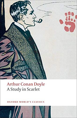 A Study in Scarlet (Oxford World’s Classics)