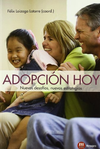 ADOPCION HOY: NUEVOS DESAFIOS, NUEVAS ESTRATEGIAS (FAMILIA)