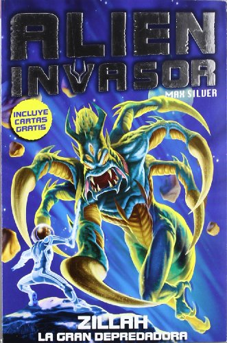 Alien Invasor - Volumen 3: Zillah: La gran depredadora