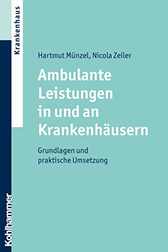 Ambulante Leistungen in und an Krankenhäusern: Grundlagen und praktische Umsetzung (German Edition)