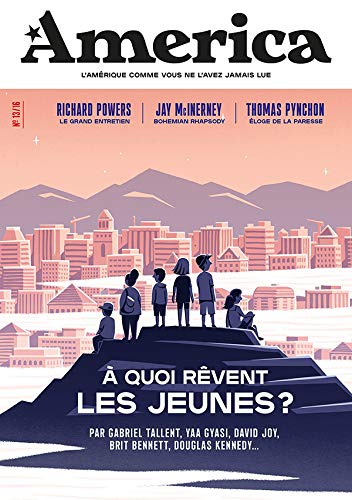 America N 13 - a Quoi Revent les Jeunes ?: A quoi rêvent les jeunes ?