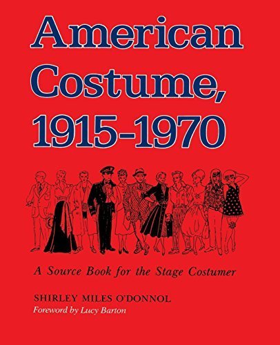 American Costume 1915-1970: A Source Book for the Stage Costumer (Midland Book, Mb 543) by Shirley Miles O'Donnol (1989-08-22)