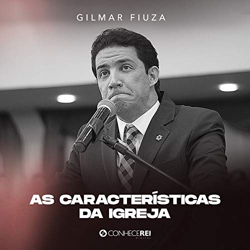 As Características da Igreja, Pt. 9