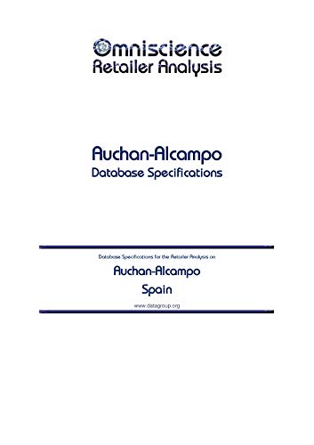 Auchan-Alcampo - Spain: Retailer Analysis Database Specifications (Omniscience Retailer Analysis - Spain Book 7939) (English Edition) Auchan-Alcampo - Spain: Retailer Analysis Database Specifications (Omniscience Retailer Analysis - Spain Book 7939) (English Edition)