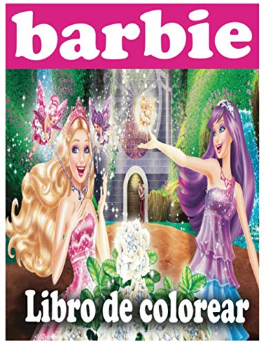 barbie Libro de colorear: Contiene más de 50 dibujos de Barbie para niñas de 4 a 8 años.