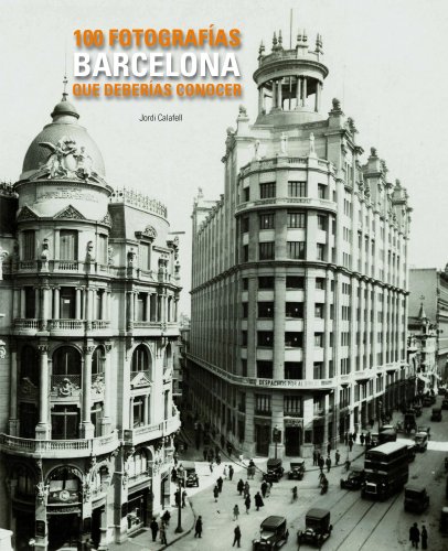Barcelona. 100 fotografías que deberías conocer (Lw 100 Fotografias)