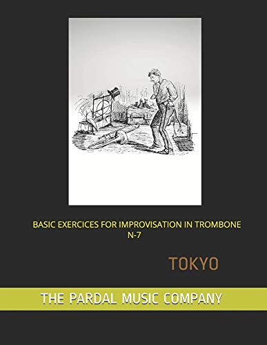 BASIC EXERCICES FOR IMPROVISATION IN TROMBONE N-7: TOKYO