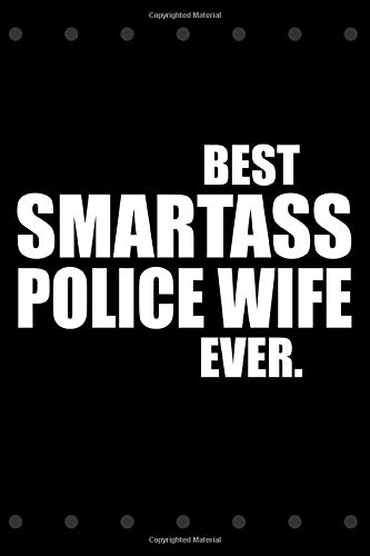 Best Smartass Police Wife Ever Monthly Planner 2020 - 2021: Funny Police Family The Thin Blue Line Gift 2 Years Weekly Planner A5 Size Schedule Calendar Views to Write in Ideas