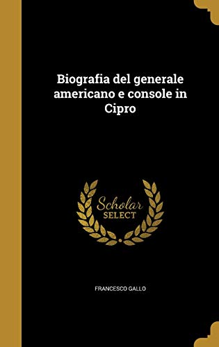 Biografia del generale americano e console in Cipro