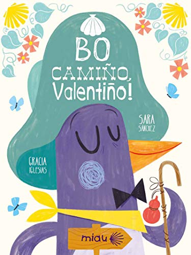 Bo camiño Valentiño (MIAU ALBUM INFANTIL) Bo camiño Valentiño (MIAU ALBUM INFANTIL)