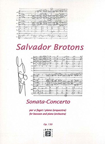 Brotons: Sonata-Concerto op.130 per a fagot i piano
