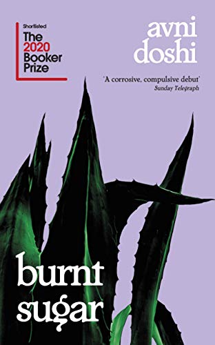 BURNT SUGAR: Longlisted for the Booker Prize 2020