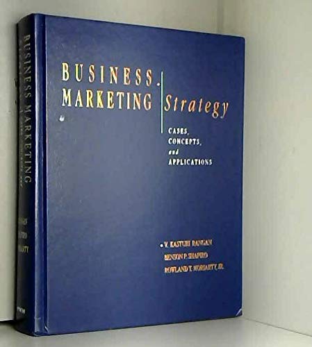 Business Marketing Strategy: Cases, Concepts and Applications (MCGRAW HILL/IRWIN SERIES IN MARKETING)