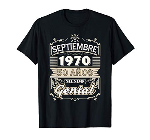Camiseta Septiembre 1970 50 Años Siendo Genial Cumpleaños 50 Camiseta