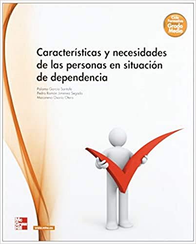 Caracteristicas y necesidades de las personas en situacion de dependenci a