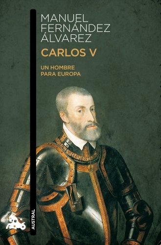 Carlos V: Un hombre para Europa (Humanidades) Carlos V: Un hombre para Europa (Humanidades)