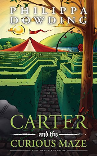 Carter and the Curious Maze: Weird Stories Gone Wrong (English Edition)