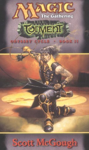 Chainer's Torment (Magic: The Gathering--Odyssey Cycle, Book II) by Scott McGough (2002-01-02)