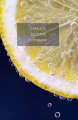 Chess Score Notebook: Become a better chess player. Record your games (also  longer matches). Self-study moves with the help of special Game Analysis ... of the game. 5.5’x 8.5’. (Lemon cover).