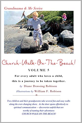 CHURCH-WALK-ON-THE-BEACH! Volume 5: For every adult who loves a child ... this is a journey to be taken together. (Grandmama & Me) (English Edition)