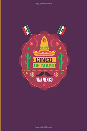 Cinco De Mayo Journal: Feliz Cinco De Mayo 1862 Viva Mexico Five 5 May Notebook