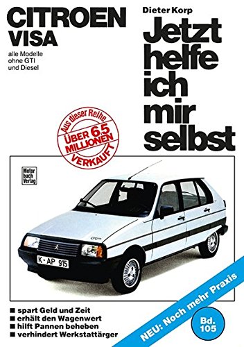 Citroen Visa: alle Modelle ohne GTI und Diesel // Reprint der 1. Auflage 1986: 105