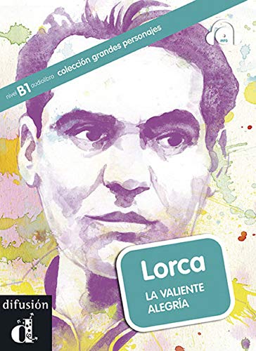 Colección Grandes Personajes. Lorca. La valiente alegría + CD: Lorca, Grandes Personajes + CD