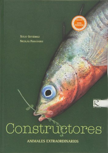 Constructores. Animales extraordinarios (Ciencia-Animales extraordinarios)