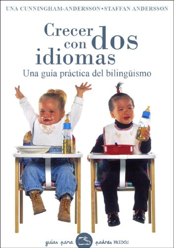Crecer con dos idiomas (Guías para Padres)