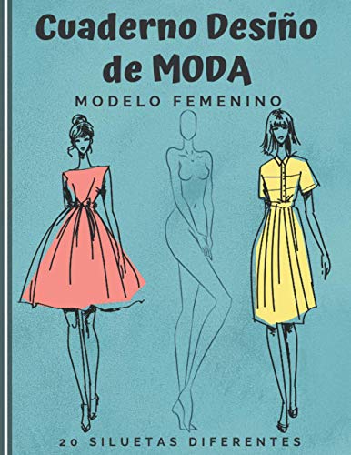 Cuaderno Diseño de Moda: Cuaderno de bocetos para crear sus estilos de moda | 480 siluetas de mujeres para personalizar | modelo femenin | idea de regalo