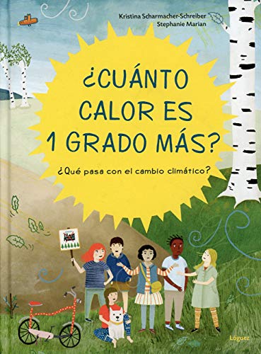¿Cuánto Calor Es Un Grado Más: ¿Qué pasa con el cambio climático? (Lector Joven) ¿Cuánto Calor Es Un Grado Más: ¿Qué pasa con el cambio climático? (Lector Joven)