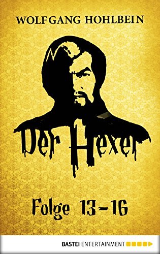 Der Hexer - Folge 13-16 (Der Hexer - Sammelband 4) (German Edition)