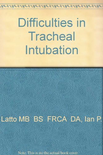 Difficulties in Tracheal Intubation, 2e by Ian P. Latto MB BS FRCA DA (1996-12-13)