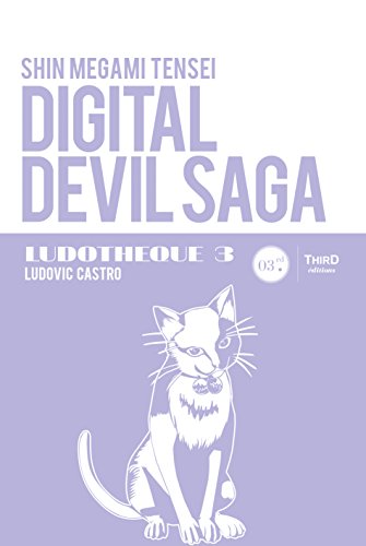 Digital Devil Saga: Genèse et coulisses d'un jeu culte (Ludothèque t. 3) (French Edition)