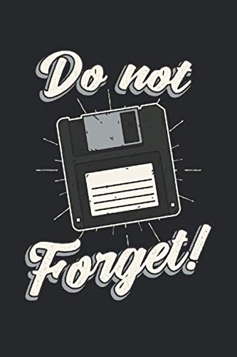 Do not Forget!: Disquette disquette disquette cadeaux cahier à points en pointillé (format A5, 15,24 x 22,86 cm, 120 pages)
