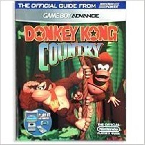 Donkey Kong Country: Nintendo Official Player's Guide for Gameboy Advance Donkey Kong Country: Nintendo Official Player's Guide for Gameboy Advance