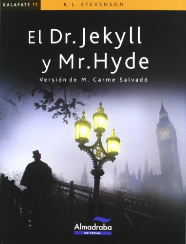 Dr. Jekyll y Mr. Hyde (kalafate): 11 (Colección Kalafate)