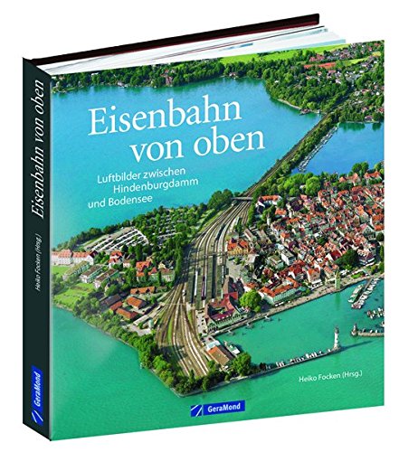Eisenbahn von oben: Luftbilder zwischen Hindenburgdamm und Bodensee