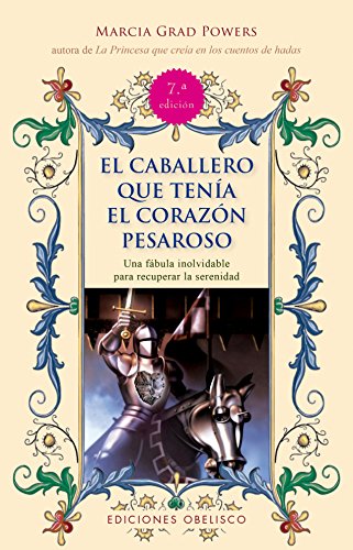 El cabllero que tenía el corazón pesaroso (NARRATIVA) El cabllero que tenía el corazón pesaroso (NARRATIVA)